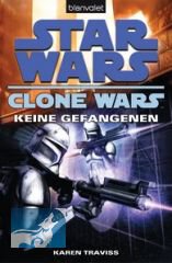 Star Wars Clone Wars 3: Keine Gefangenen