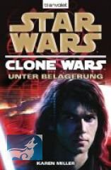 Star Wars, Clone Wars 5 - Unter Belagerung von Miller, Karen
