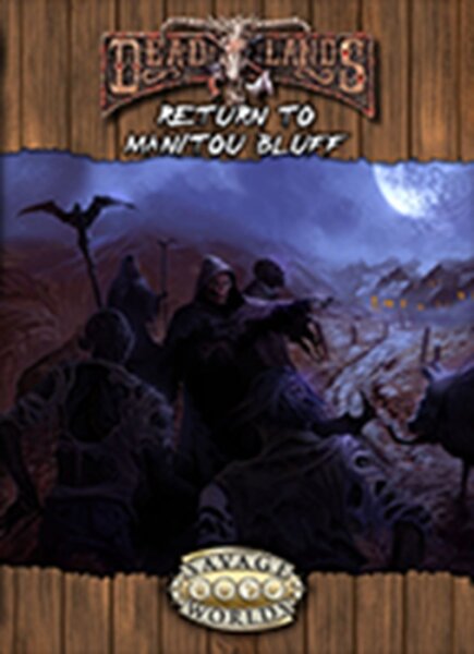 Deadlands RETURN TO MANITOU BLUFF