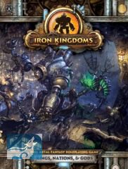 Iron Kingdoms RPG: Kings, Nations and Gods