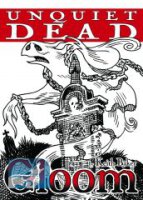 Gloom Unquiet Dead