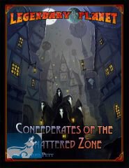 Legendary Planet Confederates of the Shattered Zone (5E)