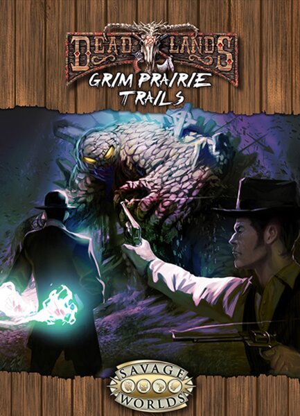 Deadlands: Grim Prairie Trails