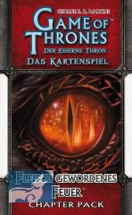 Game of Thrones: Der Eiserne Thron LCG - Fleischgewordenes Feuer Chapter Pack