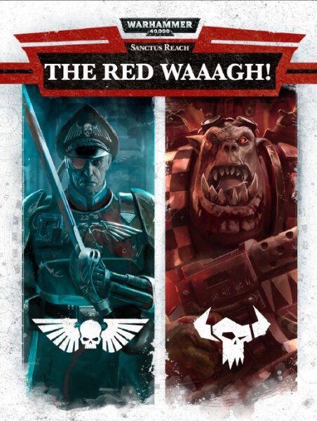 Warhammer 40.000 - Sanctus Reach: The Red Waaagh!