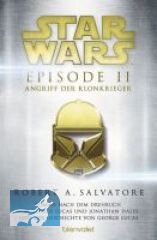 Star Wars  Episode II - Angriff der Klonkrieger: Roman nach dem Drehbuch von George Lucas und Jonathan Hales und der Geschichte von George Lucas
