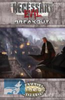 Necessary Evil: Breakout Limited