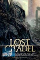 Tales of the Lost Citadel (Fiction Anthology)