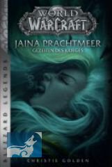 World of Warcraft: Jaina Prachtmeer - Gezeiten des Krieges: Blizzard Legends