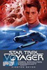 Star Trek - Voyager 13: Kleine L&uuml;gen erhalten die Feindschaft Buch 2