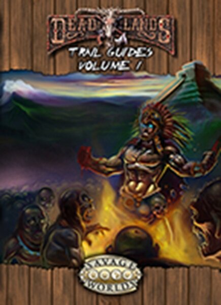 Deadlands Trail Guides, Volume 1