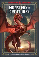 Monsters and Creatures: A Young Adventurers Guide...