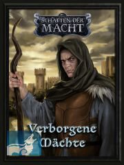 Schatten der Macht - Verborgene Mächte