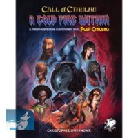 A Cold Fire Within: Call of Cthulhu Pulp