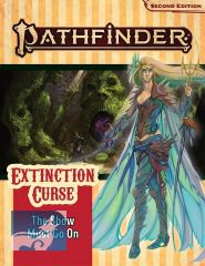 Pathfinder Adventure Path #151: The Show Must Go On (Extinction Curse 1 of 6) (P2)