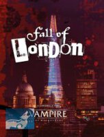 Vampire the Masquerade 5th Edition - The Fall of London