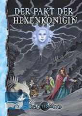 Splittermond Der Pakt der Hexenkönigin