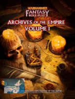Warhammer Fantasy Roleplay: Archives of the Empire Volume 1