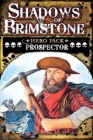 Shadows of Brimstone: Prospector Hero Pack