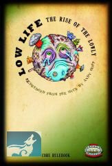 Low Life: The Rise of the Lowly RPG  (Savage Worlds)