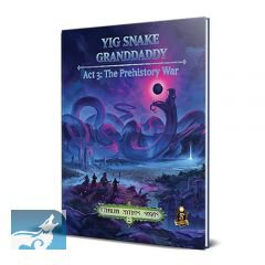 Dungeons & Dragons Cthulhu Mythos Yig Snake Grandaddy Act 3 The Prehistory War