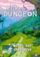 Tiny Dungeon: Aufbruch zur Drachenspitze (Abenteuer)