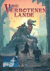 Die Verbotenen Lande: Glück & Schicksal