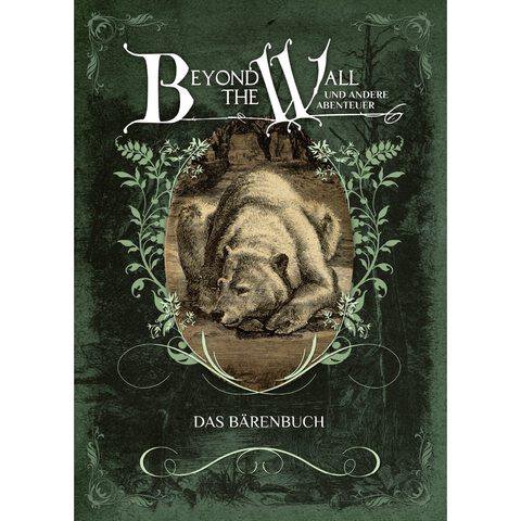 Beyond the Wall: Das Bärenbuch