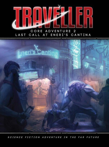 Traveller Core Adventure 2 Last Call at Eneris Cantina