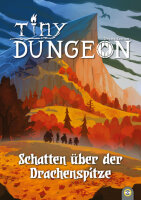 Tiny Dungeon: Schatten &uuml;ber der Drachenspitze