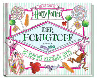 Aus den Filmen zu Harry Potter: Der Honigtopf - Das Buch...