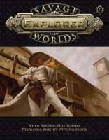 Savage Worlds Explorer Volume 1 Issue 1