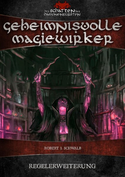 Der Schatten des Dämonenfürsten: Geheimnisvolle Magiewirker