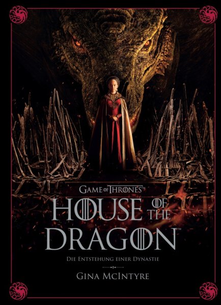 McIntyre, Gina: Game of Thrones: House of the Dragon - Die Entstehung einer Dynastie