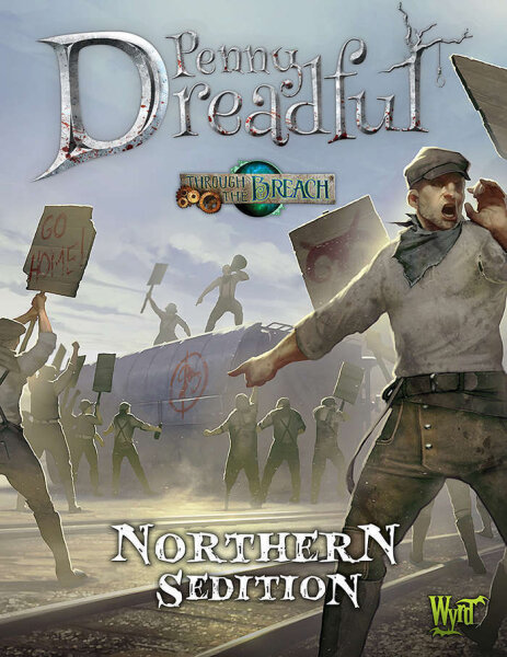 Through the Breach RPG Penny Dreadful Northern Sedition