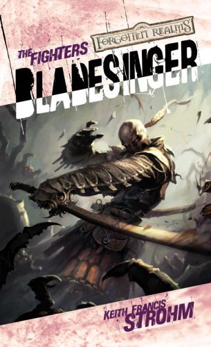 Forgotten Realms Bladesinger - The Fighters von Keith Francis Strohm