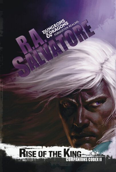 Rise of the King: The Legend of Drizzt Dungeons &amp; Dragons von R.A. Salvatore