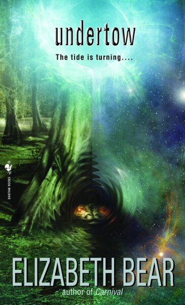 Undertow: A Novel von Elizabeth Bear