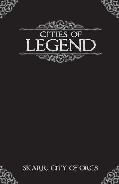 CITIES OF LEGEND SKARR