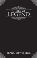 CITIES OF LEGEND SKARR