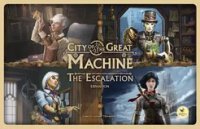 City of the Great Machine - Escalation