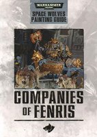 Companies of Fenris: Space Wolves Painting Guide