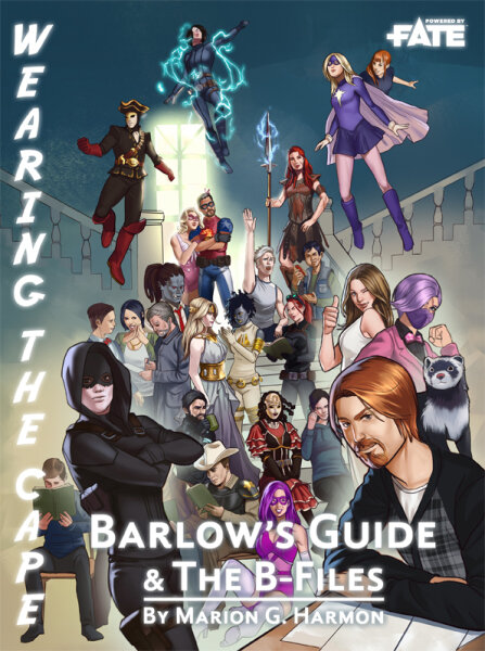 Wearing the Cape RPG Barlows Guide and The B-Files