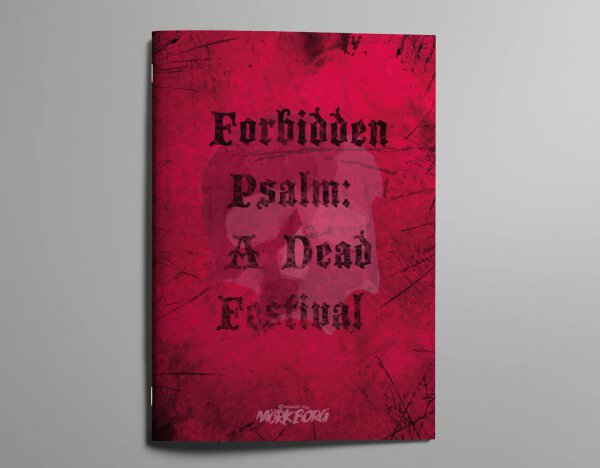 Mörk Borg RPG Forbidden Psalm A Dead Festival