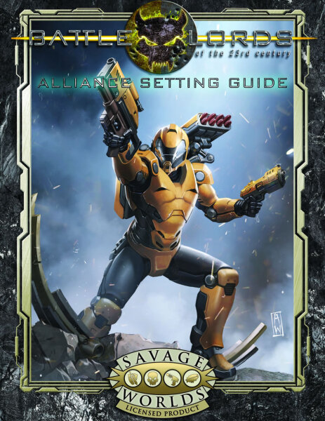 Battlelords of the 23rd Century RPG for Savage Worlds Alliance Setting Guide