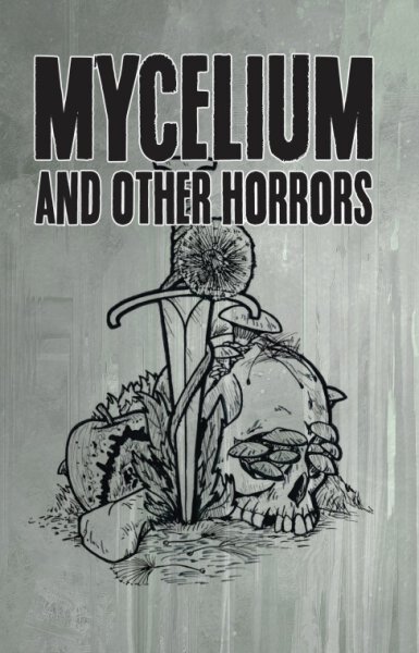 Trophy Dark RPG Mycelium and Other Horrors