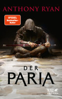 Anthony Ryan: Der Paria - Der stählerne Bund 1