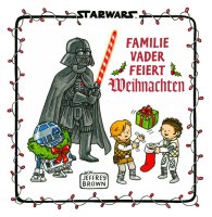 Brown, Jeffrey: Star Wars: Familie Vader feiert Weihnachten