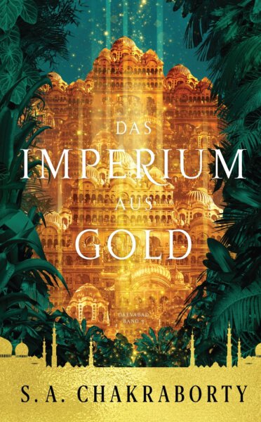 Chakraborty, S. A.: Das Imperium aus Gold - Daevabad 3