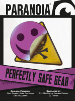 Paranoia Perfectly Safe Gear